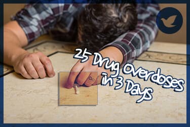 25 Drug Overdoses in 3 Days