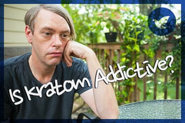 Is Kratom Addictive?