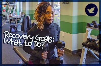 Recovery Goals: What to Do When You Don’t Know What to Do Sober