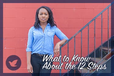 What to Know About the 12 Steps